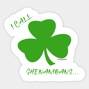 I Call Shenanigans! Sticker